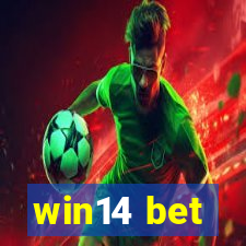 win14 bet